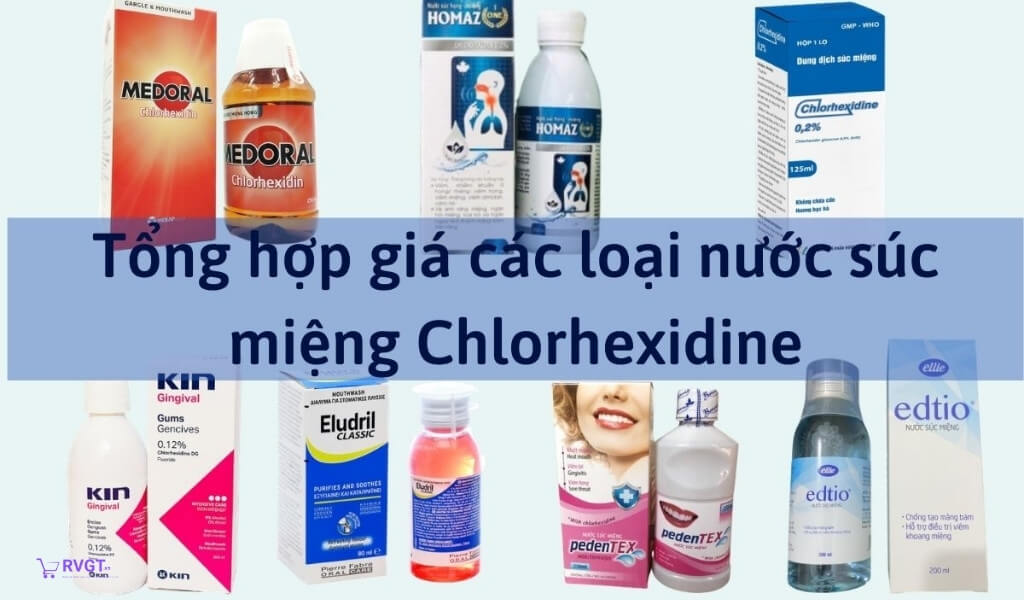 Nước súc miệng Chlorhexidine là gì? có tốt không?